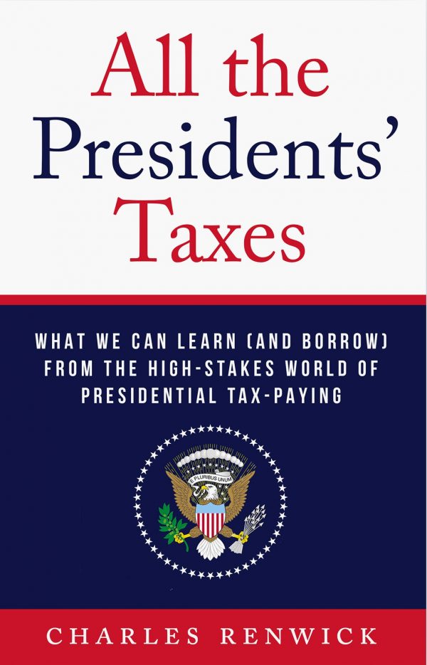 All the presidents taxes charles renwick